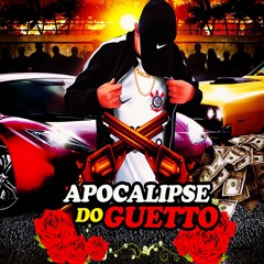 Apocalipse Do Guetto