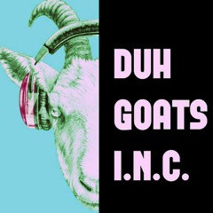 DuhGoats Incorporated #DGIC