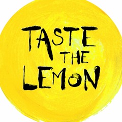 Taste The Lemon
