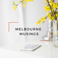 Melbourne Musings