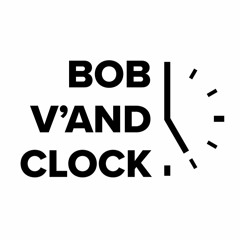 Bob V'and Clock