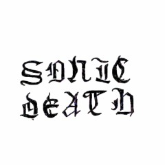 SONIC DEATH