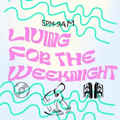 Living for the Weeknight