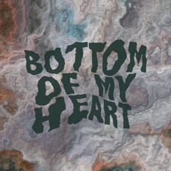 Bottom Of My Heart