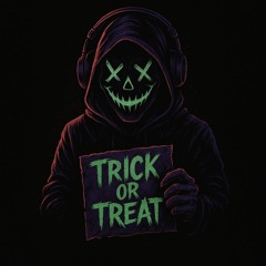 -TricK or TreaT-