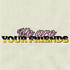 WE ARE YOUR FRIENDS RADIO