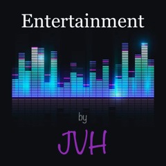 Entertainment by JVH