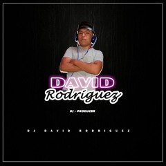 DJ DAVID RODRIGUEZ