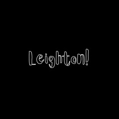 Leighton!