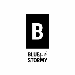 BLUE AND STORMY