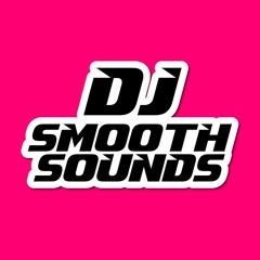 DJ SMOOTH SOUNDS