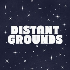 Distant Grounds