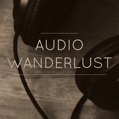 Audio Wanderlust