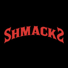 SHMACKS