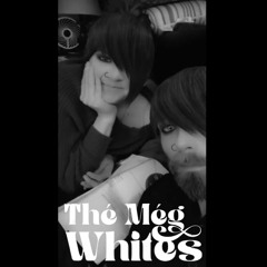 The Meg Whites
