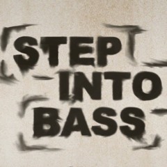 Step Into Bass
