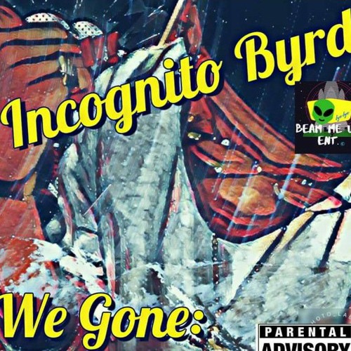 Incognito Byrd "Mr. Bye Bye"’s avatar