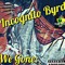 Incognito Byrd "Mr. Bye Bye"