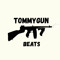TommyGun Beats