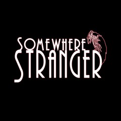 Somewhere Stranger