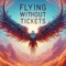 Flying Without Tickets