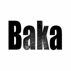 Baka-San
