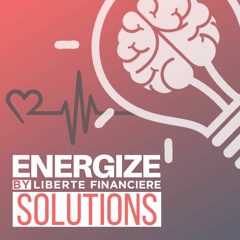 Energize By Liberte Financiere Solutions S Stream
