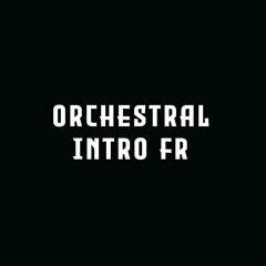Orchestral Intro FR
