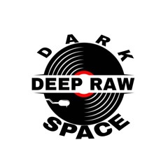 DARK DEEP RAW SPACE