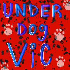Underdog_Vic