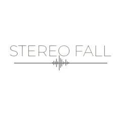 Stereo Fall