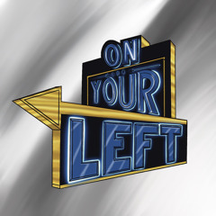 On Your Left