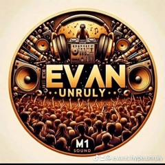 DJ EVAN UNRULY