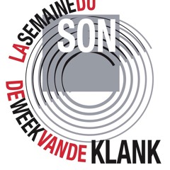 La Semaine du Son \\\ De Week van de Klank