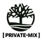 [ PRIVATE•MIX ]