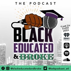 Black, Educated & Broke