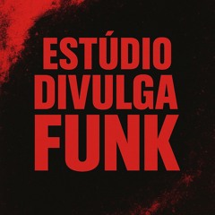 STUDIO DIVULGA FUNK