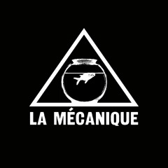 LA MÉCANIQUE
