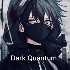 Dark Quantum
