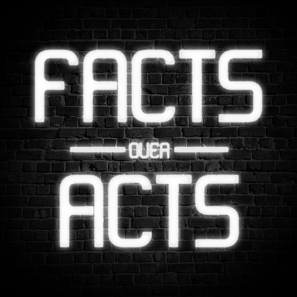 Facts Over Acts Podcast