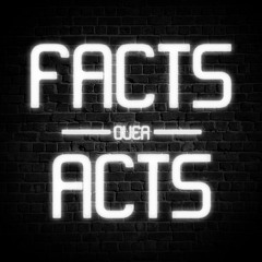 Facts Over Acts