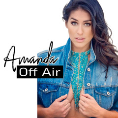 Amanda Off Air