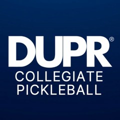 2024 DUPR Collegiate Pickleball Live Stream