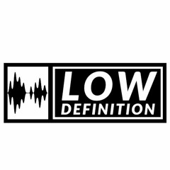 Low Definition