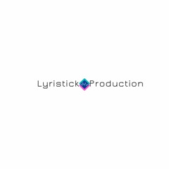 lyristick production