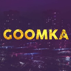 GOOMKA