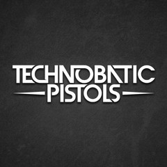 Technobatic Pistols