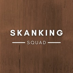Skanking Squad Vibes