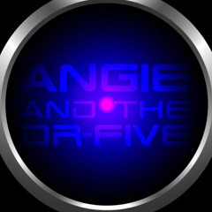 Angie and the Dr Five