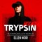 Trypsin [ELLEN NOIR // HFK // SOD ]